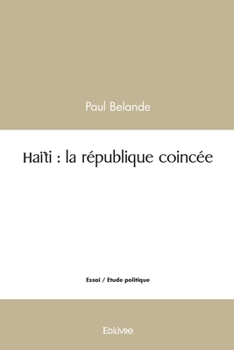 Paperback Haïti: la république coincée [French] Book