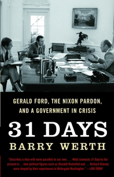 Paperback 31 Days: Gerald Ford, the Nixon Pardon, and a Government in Crisis Book