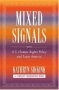 Paperback Mixed Signals: U.S. Human Rights Policy and Latin America Book