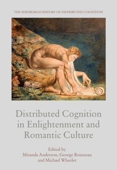 Hardcover Distributed Cognition in Enlightenment and Romantic Culture Book