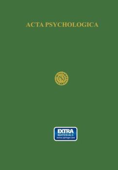 ACTA Psychologica Including Netherlands-Scandinavian Journal of Psychology: Volume IV: 4