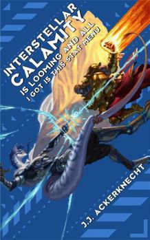 Paperback Interstellar Calamity is Looming and All I Got is This Stat Menu Book