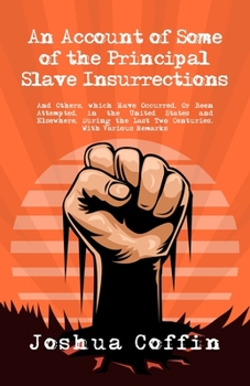 Paperback An Account Of Some Of The Principal Slave Insurrections Book