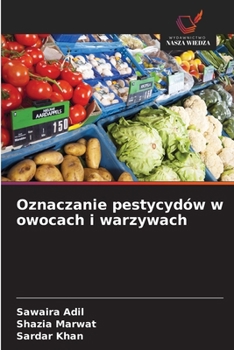 Paperback Oznaczanie pestycydów w owocach i warzywach [Polish] Book