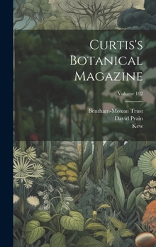 Hardcover Curtis's Botanical Magazine; Volume 102 Book