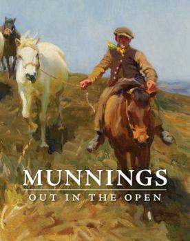 Paperback Munnings Out in the Open : The Open-Air Works of Sir Alfred Munnings Book