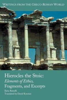 Paperback Hierocles the Stoic: Elements of Ethics, Fragments, and Excerpts Book