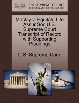 Paperback Maclay V. Equitale Life Assur Soc U.S. Supreme Court Transcript of Record with Supporting Pleadings Book