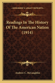 Paperback Readings In The History Of The American Nation (1914) Book