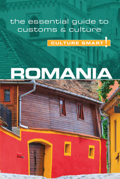 Romania - Culture Smart!: The Essential Guide to Customs & Culture - Book  of the Culture Smart!