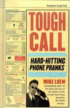 Paperback Tough Call: Hard-Hitting Phone Pranks Book