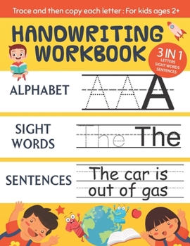 Paperback Handwriting Workbook 3 IN 1 ALPHABET, SIGHT WORDS & SENTENCES: Trace Letters with this Tracing Book For Kids, Preschool writing, learn to write progre Book