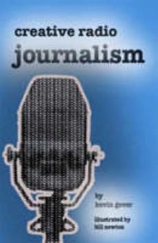 Paperback Creative Radio Journalism Book