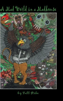 Hardcover A Mad World in a Madhouse Book