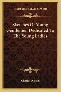 Paperback Sketches Of Young Gentlemen Dedicated To The Young Ladies Book