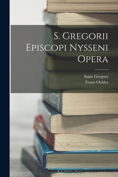 Paperback S. Gregorii Episcopi Nysseni Opera [Greek, Ancient (To 1453)] Book