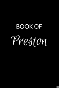 Paperback Book of Preston: Preston Journal - A Gratitude Journal Notebook for Men Boys Fathers and Sons with the name Preston - Handsome Elegant Book