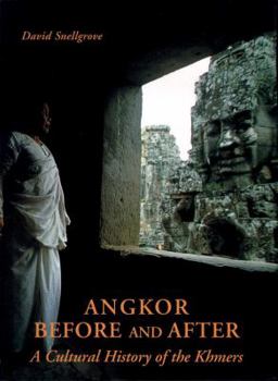 Hardcover Angkor -- Before and After: A Cultural History of the Khmers Book