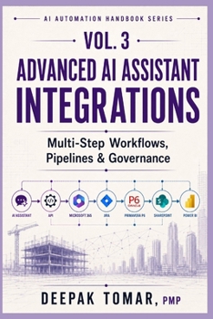 Paperback Advanced AI Assistant Integrations: Multi-Step Workflows, Pipelines & Governance Book