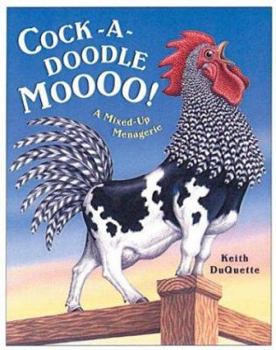 Hardcover Cock-A-Doodle-Moo: A Mixed Up Menagerie Book