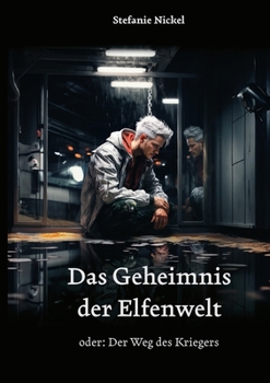 Paperback Das Geheimnis der Elfenwelt: oder: Der Weg des Kriegers [German] Book