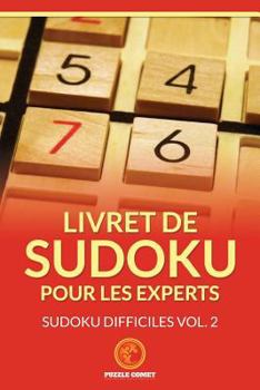Paperback Livret De Sudoku Pour Les Experts: Sudoku Difficiles Vol. 2 [French] Book