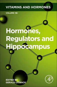 Hardcover Hormones, Regulators and Hippocampus: Volume 118 Book