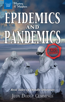 Paperback Epidemics and Pandemics: Real Tales of Deadly Diseases Book