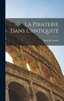 Hardcover La Piraterie Dans l'Antiquité [French] Book