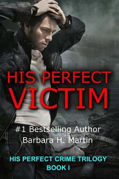 Paperback His Perfect Victim: His Perfect Crime Trilogy Book