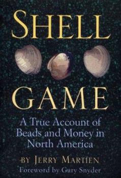 Paperback Shell Game: A True Account of Beads and Money in North America Book