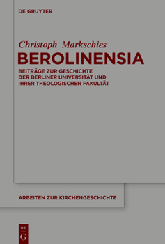 Hardcover Berolinensia: Beiträge Zur Geschichte Der Berliner Universität Und Ihrer Theologischen Fakultät [German] Book