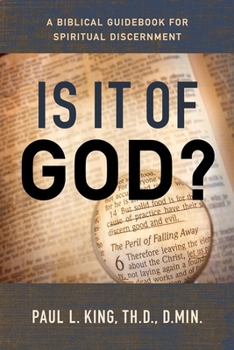 Paperback Is It of God?: A Biblical Guidebook for Spiritual Discernment Book