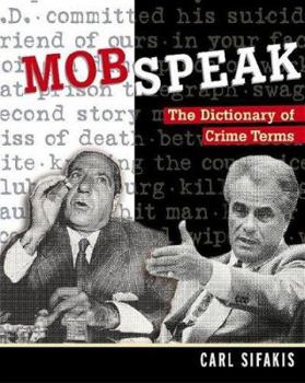 Paperback Mobspeak: The Dictionary of Crime Terms Book