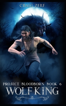 Paperback Project Bloodborn - Book 6: WOLF KING: A werewolves and shifters novel. Book