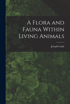 Paperback A Flora and Fauna Within Living Animals Book