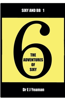 Paperback The Adventures of Sixy Book