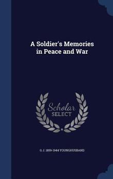 Hardcover A Soldier's Memories in Peace and War Book