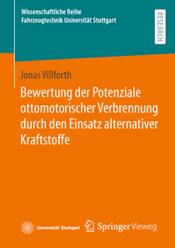 Paperback Bewertung Der Potenziale Ottomotorischer Verbrennung Durch Den Einsatz Alternativer Kraftstoffe [German] Book
