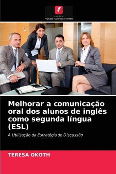 Paperback Melhorar a comunicação oral dos alunos de inglês como segunda língua (ESL) [Portuguese] Book