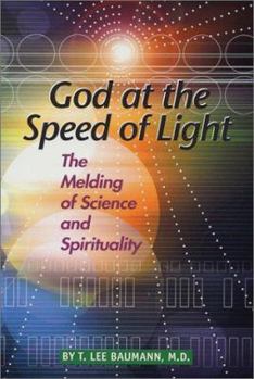 Paperback God at the Speed of Light: The Melding of Science and Spirituality Book
