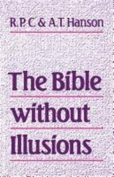 Paperback The Bible Without Illusions Book