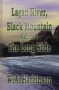 Paperback Lagan River, Black Mountain: Book 1: The Long Slide Book
