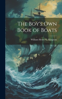 Hardcover The Boy's Own Book of Boats Book