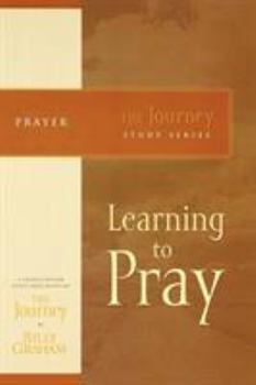 Paperback Journey Study Series: Learning to Pray Book