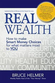 Paperback Real Wealth: How to Make Smart Money Choices for What Matters Most to You Book