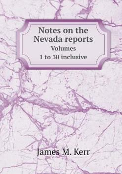 Paperback Notes on the Nevada reports Volumes 1 to 30 inclusive Book