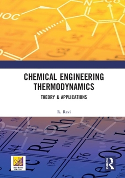 Hardcover Chemical Engineering Thermodynamics: Theory & Applications Book