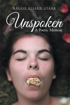 Paperback Unspoken: A Poetic Memoir Book