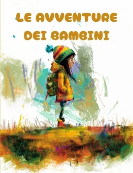 Le avventure dei bambini: Coloring book con 7 bellissime storie da raccontare (Italian Edition)